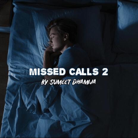 Missed Calls 2 | Boomplay Music