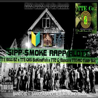 Sipp Smoke Rapp Alott/Kikk Bakk At Da Bando (Bando BZ II Promo Trakk)