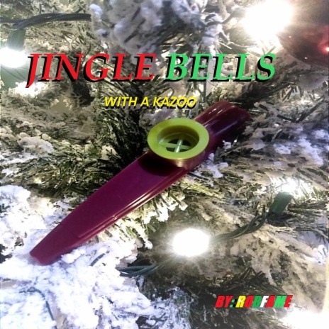 Jingle bells with a kazoo