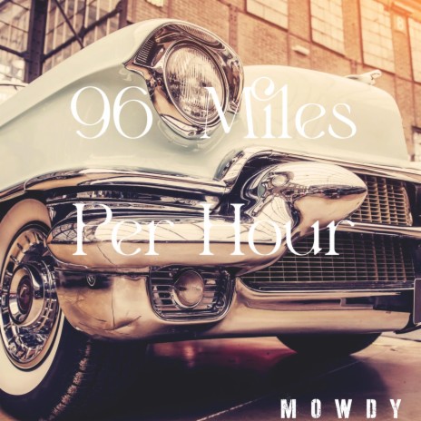 96 Miles Per Hour ft. Ry Bradley | Boomplay Music