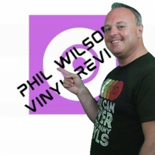 Episode 285: Welcome to the latest edition of Phil Wilson's Vinyl Revival 9th January 2023, Join Phil as he puts the needle on the record.