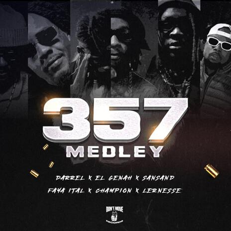 357 MEDLEY ft. Darrel, El Génah, Champion NPMP, Faya Ital & Lernesse | Boomplay Music