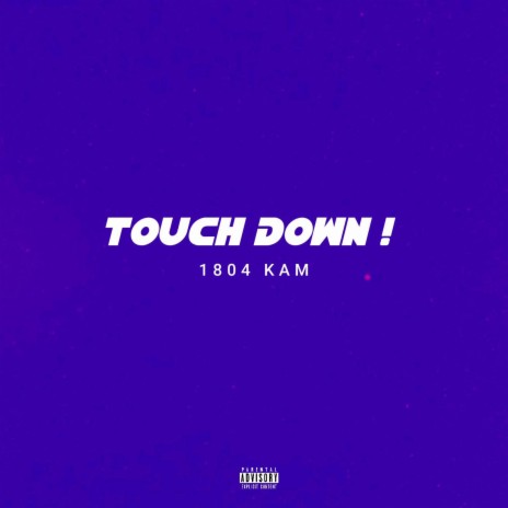 TOUCH DOWN! | Boomplay Music