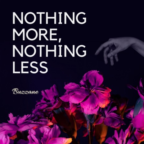 Nothing More, Nothing Less | Boomplay Music