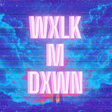 wxlkmdxwn | Boomplay Music