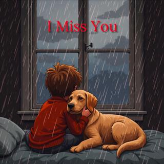 I Miss You