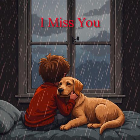 I Miss You | Boomplay Music