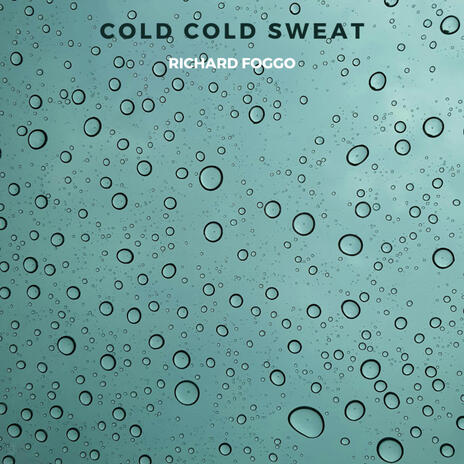 Cold Cold Sweat | Boomplay Music