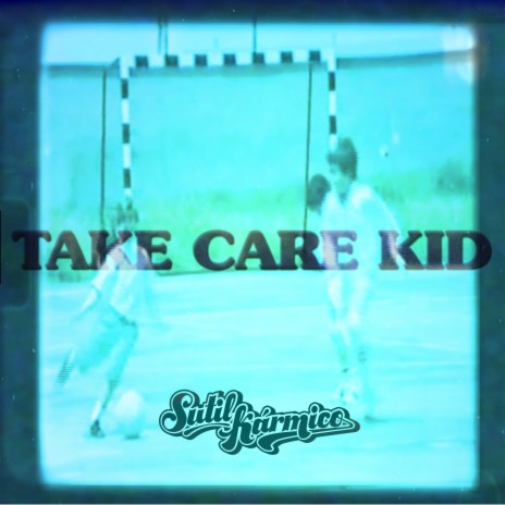 Take Care Kid | Boomplay Music