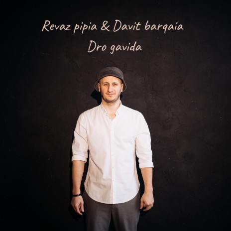 Dro gavida / Time has passed ft. Davit barqaia | Boomplay Music