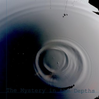 The Mystery in the Depths