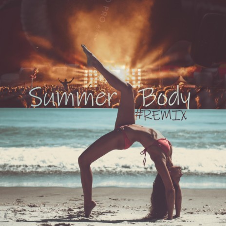 Summer Body (Mark Ebar Remix) ft. Mark Ebar