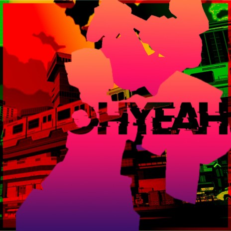 OHYEAH ft. Era Green | Boomplay Music