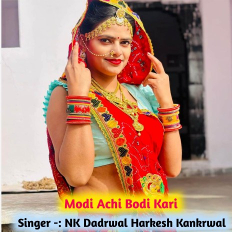 Modi Achi Bodi Kari ft. Harkesh Kankrwal