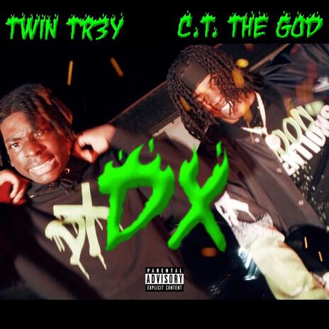 DX ft. Twin Tr3y