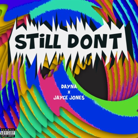 STILL DON'T ft. Jayce Jones & Rob Water$ | Boomplay Music