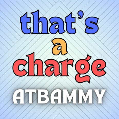 That's A Charge | Boomplay Music