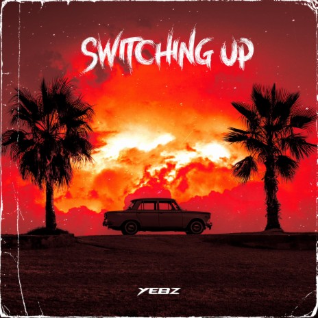 Switching up | Boomplay Music