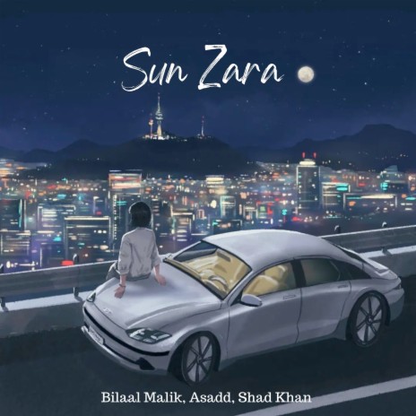 Sun Zara (Extended Version) ft. Asadd & Shad Khan | Boomplay Music
