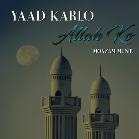 Yaad Karlo Allah Ko | Boomplay Music