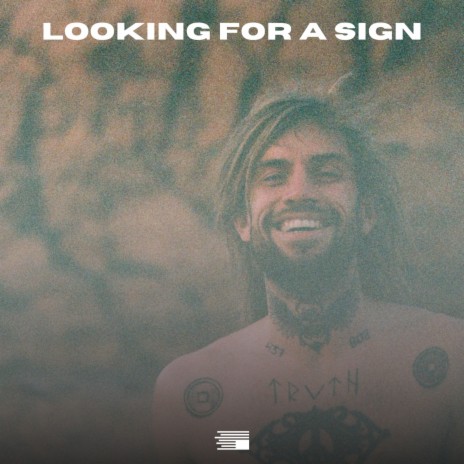 Looking For A Sign | Boomplay Music