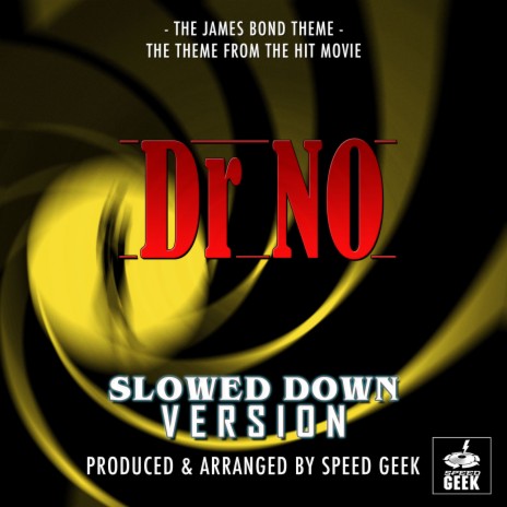 The James Bond Theme (From Dr No) (Slowed Down) | Boomplay Music