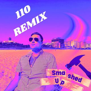 Smashed Up (110 Remix)