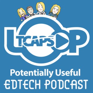 TCAPSLoop Weekly Episode 81: EdTech Census