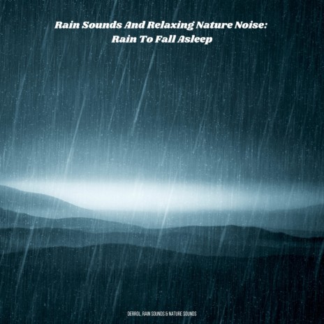 Gentle Night Rain For Insomnia ft. Rain Sounds & Nature Sounds | Boomplay Music