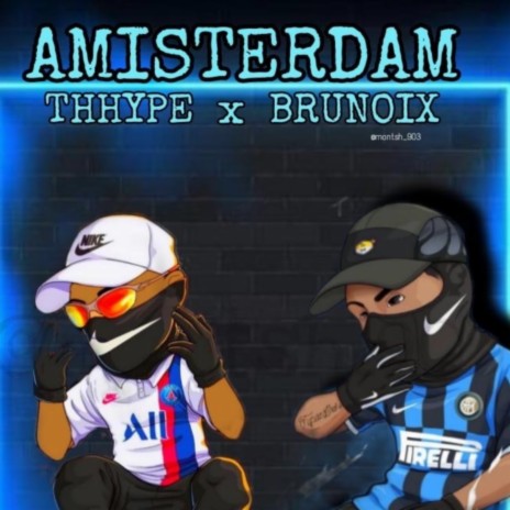 Amsterdãn ft. THHYPE