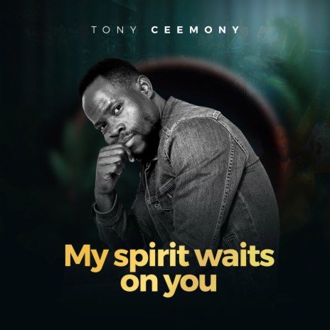 My Spirit Waits On You | Boomplay Music