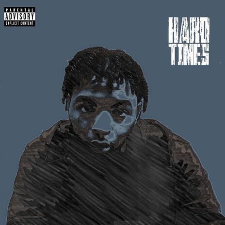 Hard Times | Boomplay Music