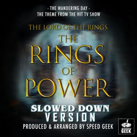 The Wandering Day (From ''The Lord of the Rings: The Rings of Power'') (Slowed Down) | Boomplay Music
