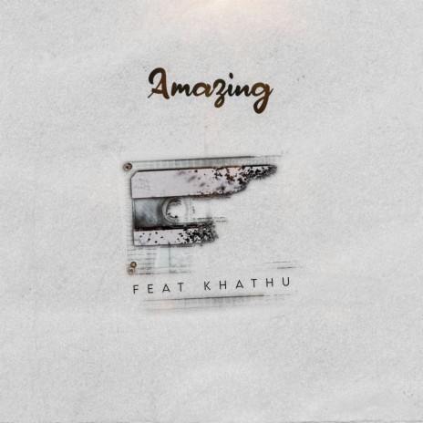 Amazing ft. Khathu | Boomplay Music