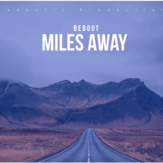 Miles Away lyrics | Boomplay Music