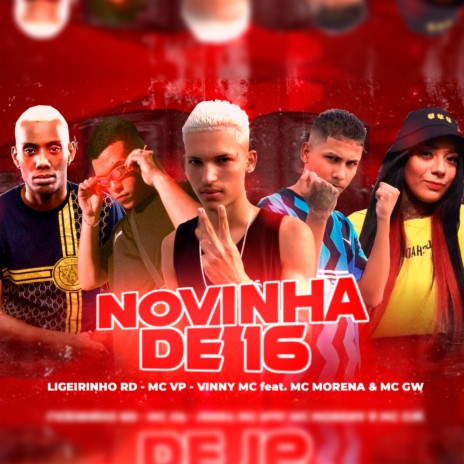 Novinha de 16 ft. Mc VP, Vinny MC, Mc Morena & Mc GW | Boomplay Music