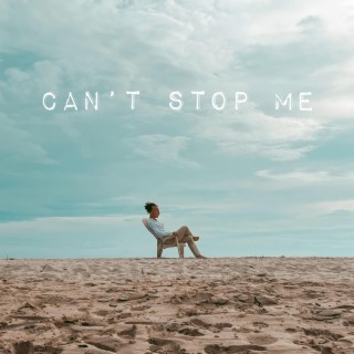 Can't Stop Me lyrics | Boomplay Music