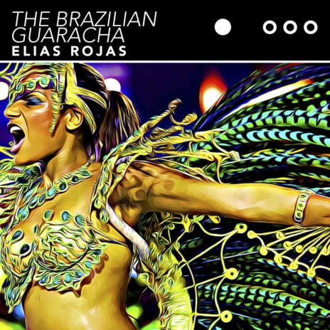 The Brazilian Guaracha (Radio Edit) | Boomplay Music
