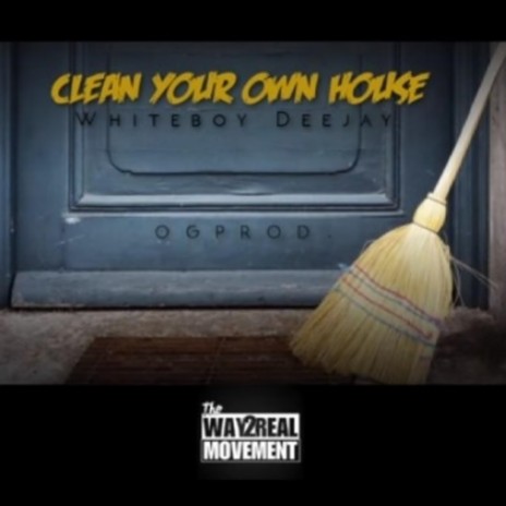 Clean Your Own House