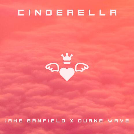 Cinderella ft. Duane Wave | Boomplay Music