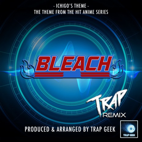 Ichigo's Theme - Number One (From Bleach) (Trap Version)