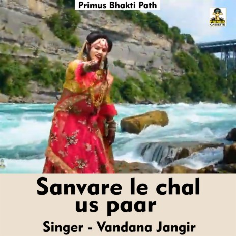 Sanvare le chal us paar (Hindi Song) | Boomplay Music