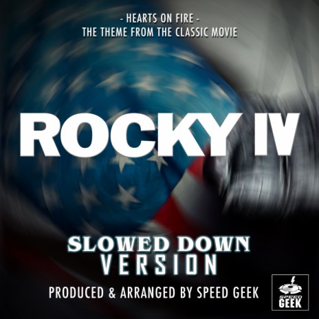 Hearts On Fire (From Rocky IV) (Slowed Down Version) | Boomplay Music