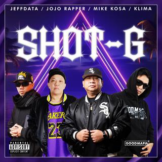 SHOT G (jeffdata, jojo rapper, mike kosa ft. klima)