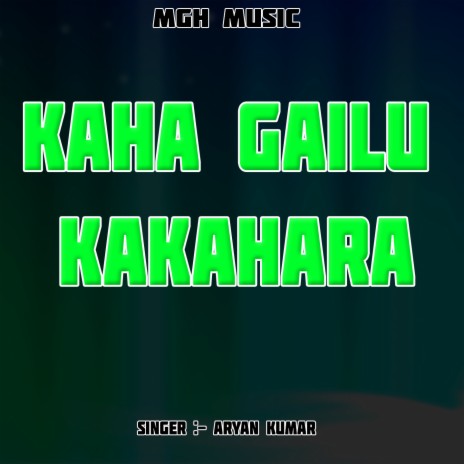 Kaha Gailu Kakahara | Boomplay Music