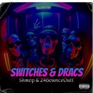 Switches & Dracs