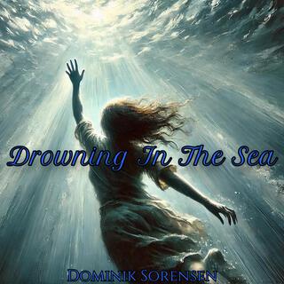 Drowning In The Sea (Female Version)