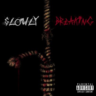 Slowly Breaking lyrics | Boomplay Music