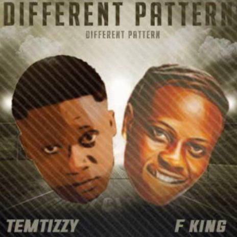 Different Pattern ft. F King | Boomplay Music