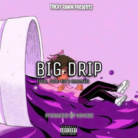 Big Drip ft. Rude Kid Venda & InnoMmas | Boomplay Music